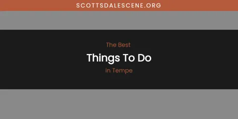 Tempe's Best Things to Do